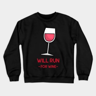 Will run for wine Crewneck Sweatshirt